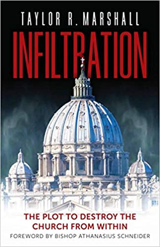 Infiltration: The Plot to Destroy the Church from Within Infiltration: The Plot to Destroy the Church from Within